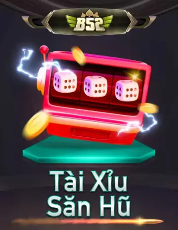 B52 Tai Xiu San Hu